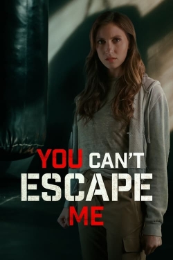 You Can't Escape Me-watch