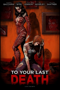 To Your Last Death-watch
