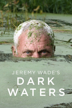 Jeremy Wade's Dark Waters-watch