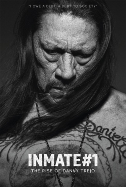 Inmate #1: The Rise of Danny Trejo-watch
