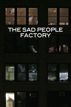 Sad People Factory-watch