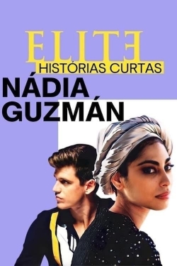 Elite Short Stories: Nadia Guzmán-watch