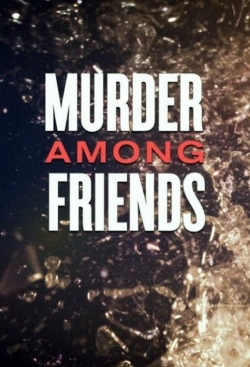 Murder among friends-watch