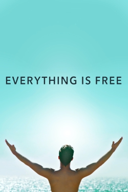 Everything Is Free-watch