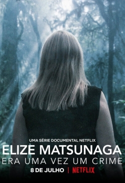 Elize Matsunaga: Once Upon a Crime-watch