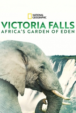 Victoria Falls: Africa's Garden of Eden-watch