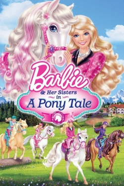 Barbie & Her Sisters in A Pony Tale-watch