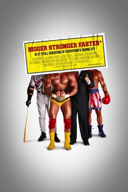 Bigger Stronger Faster*-watch