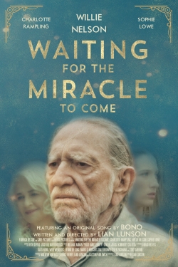 Waiting for the Miracle to Come-watch