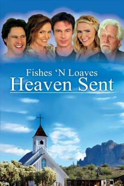 Fishes 'n Loaves: Heaven Sent-watch