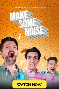 Make Some Noise-watch