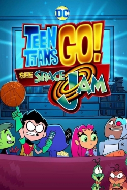 Teen Titans Go! See Space Jam-watch