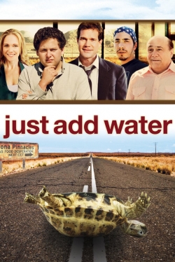Just Add Water-watch