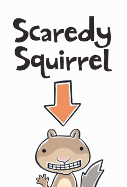 Scaredy Squirrel-watch