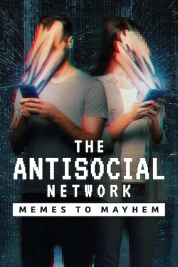 The Antisocial Network: Memes to Mayhem-watch