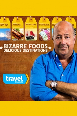 Bizarre Foods: Delicious Destinations-watch