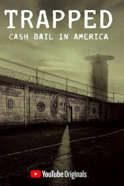 Trapped: Cash Bail In America-watch