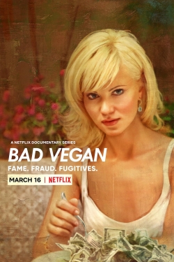 Bad Vegan: Fame. Fraud. Fugitives.-watch