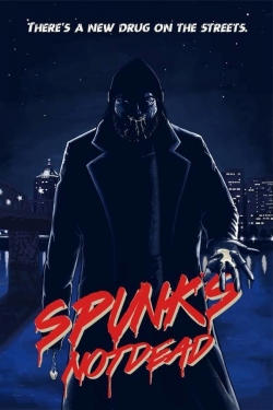 Spunk's Not Dead-watch