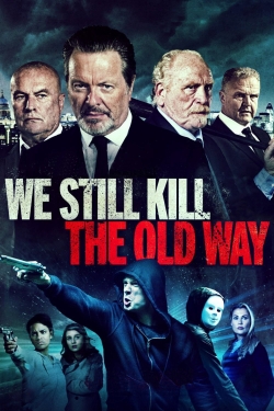 We Still Kill the Old Way-watch