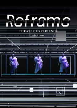 Reframe THEATER EXPERIENCE with you-watch