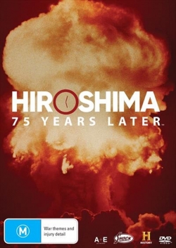 Hiroshima and Nagasaki: 75 Years Later-watch