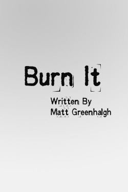 Burn It-watch