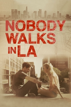 Nobody Walks in L.A.-watch