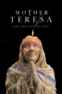 Mother Teresa: For the Love of God?-watch