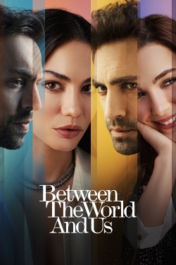 Between the World and Us-watch
