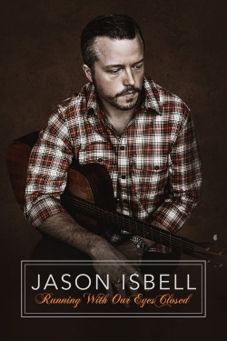 Jason Isbell: Running With Our Eyes Closed-watch