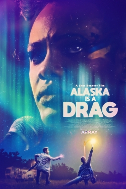 Alaska Is a Drag-watch