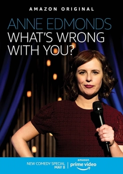 Anne Edmonds: What's Wrong With You-watch