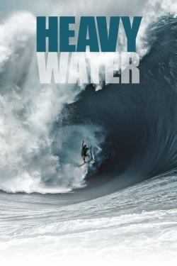 Heavy Water-watch