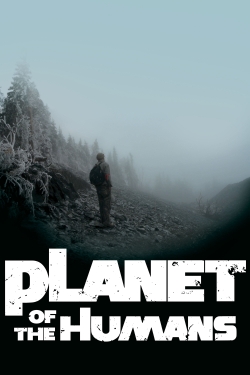 Planet of the Humans-watch