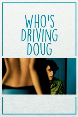 Who's Driving Doug-watch