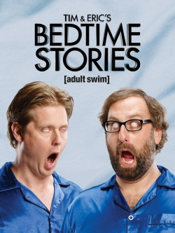 Tim and Eric's Bedtime Stories-watch