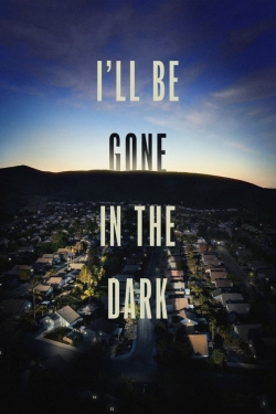I'll Be Gone in the Dark-watch
