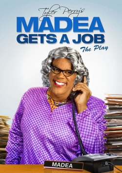 Tyler Perry's Madea Gets A Job - The Play-watch