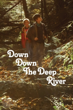 Down Down the Deep River-watch
