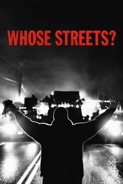 Whose Streets?-watch