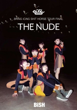 Bish: Bring Icing Shit Horse Tour Final "The Nude"-watch