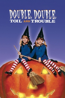 Double, Double, Toil and Trouble-watch
