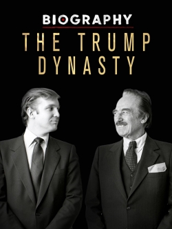 Biography: The Trump Dynasty-watch