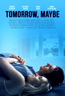 Tomorrow, Maybe-watch