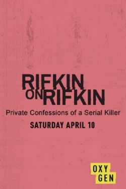 Rifkin on Rifkin: Private Confessions of a Serial Killer-watch