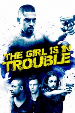 The Girl Is in Trouble-watch