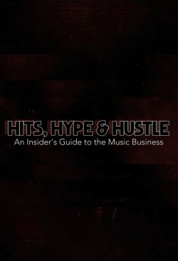 Hits, Hype & Hustle: An Insider's Guide to the Music Business-watch