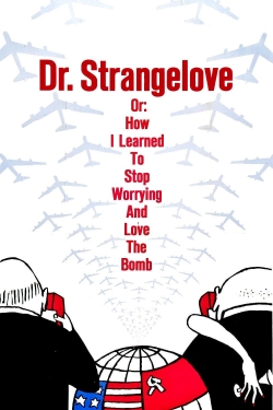 Dr. Strangelove or: How I Learned to Stop Worrying and Love the Bomb-watch