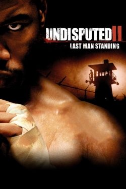 Undisputed II: Last Man Standing-watch
